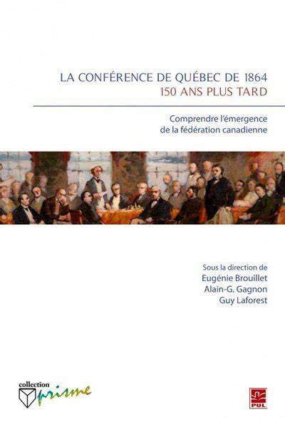 Conférence de Québec 1864 illustration historique